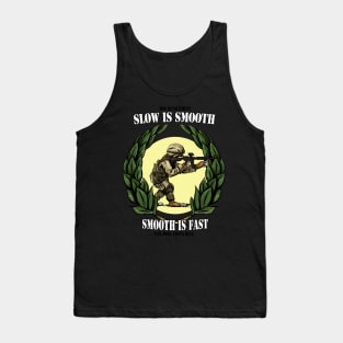 Slow is Smooth Tank Top